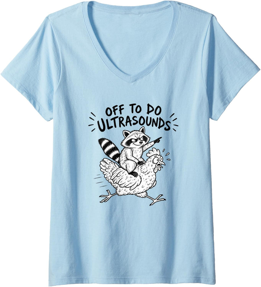 Women's Off to Do Ultrasounds Sonographer Raccoon Chicken Joke V-Neck T-Shirt - Baby Blue
