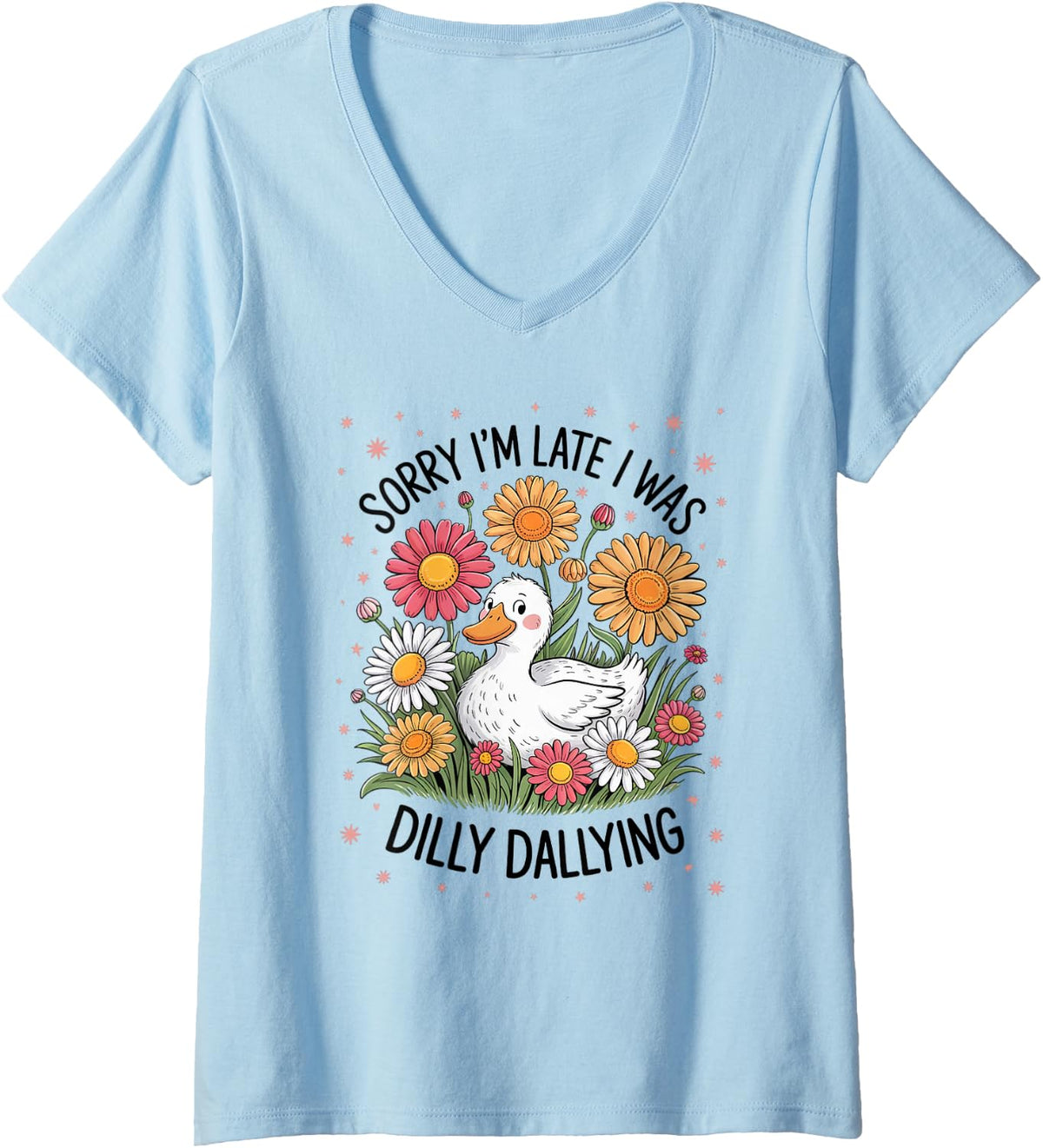 Womens Sorry I'm Late Dilly Dallying Cute Duck Humor V-Neck T-Shirt - Baby Blue