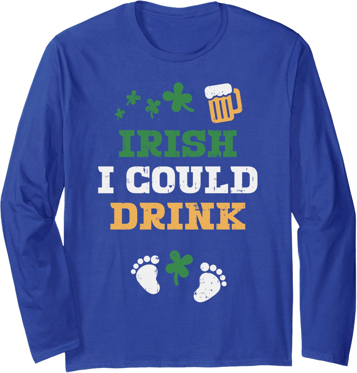 Irish Pregnancy Long-Sleeve Shirt St Patricks Day Drink Mom Long Sleeve T-Shirt - Adult Unisex Royal Blue