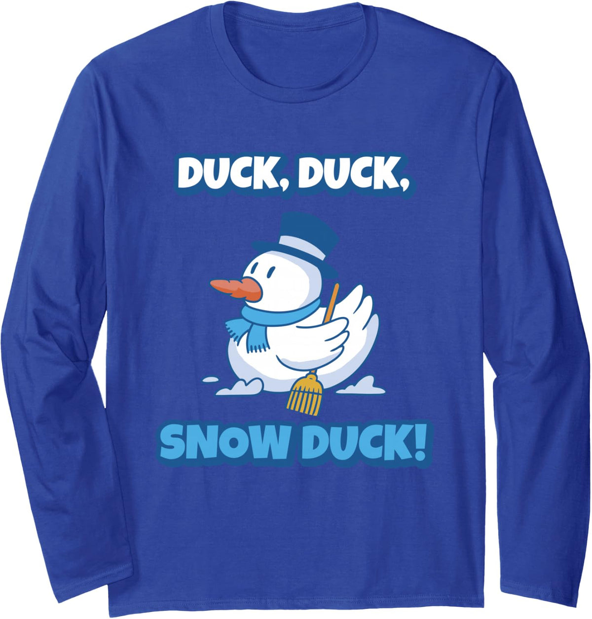 Duck Duck Snow Duck Funny Winter Snowman Duck Long Sleeve T-Shirt - Adult Unisex Royal Blue