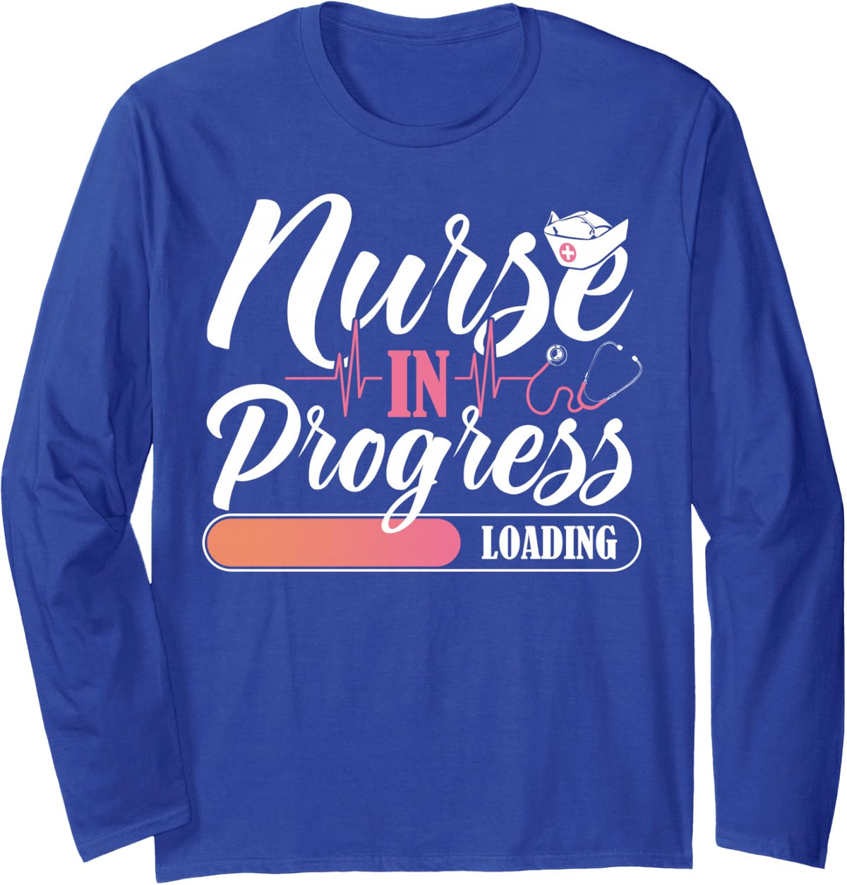 Nurse in Progress Loading Nursing School Nurse Practitioner Long Sleeve T-Shirt - Adult Unisex Royal Blue