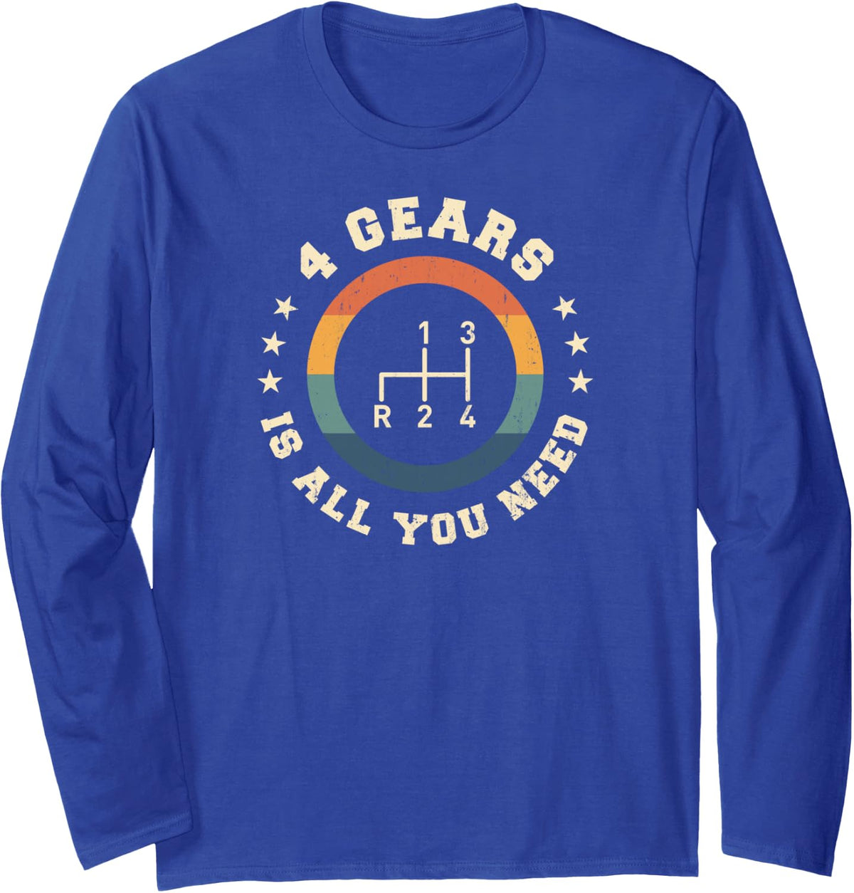 4 Gears is All You Need 4 Speed Manual Transmission Long Sleeve T-Shirt - Adult Unisex Royal Blue