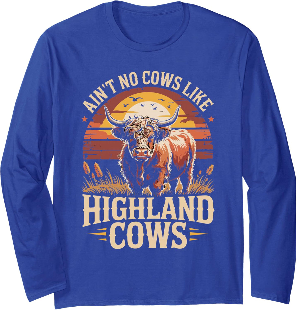 Ain't No Cows Like Highland Cows Long Sleeve T-Shirt - Adult Unisex Royal Blue