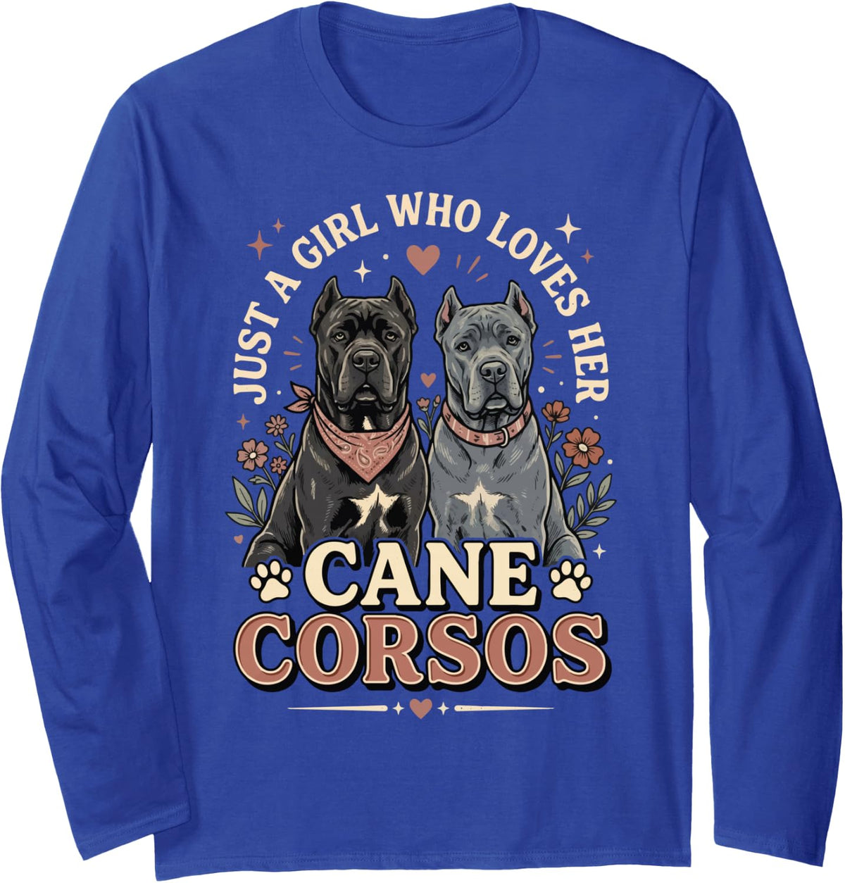 Just A Girl Who Loves Her Cane Corsos Long Sleeve T-Shirt - Adult Unisex Royal Blue
