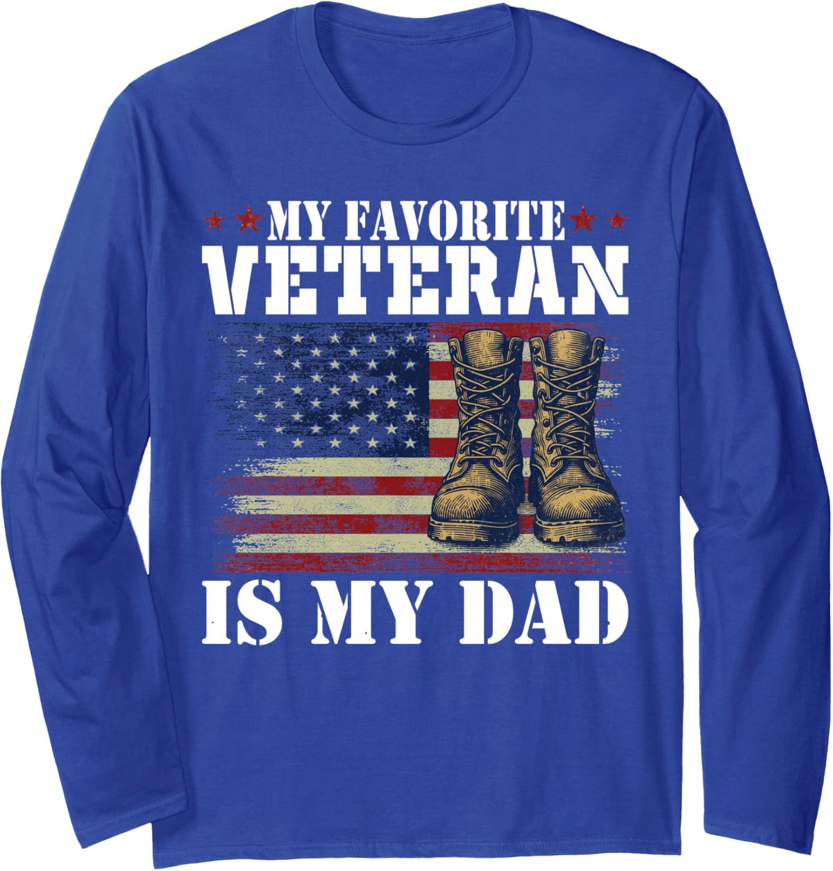 My Favorite Veteran is My Dad Army Military Veterans Day Long Sleeve T-Shirt - Adult Unisex Royal Blue