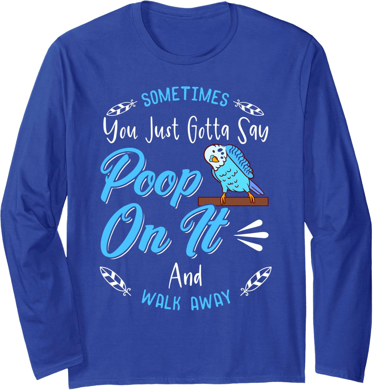 Budgie Budgerigars Birdwatchers Shell Parakeets Birding Long Sleeve T-Shirt - Adult Unisex Royal Blue