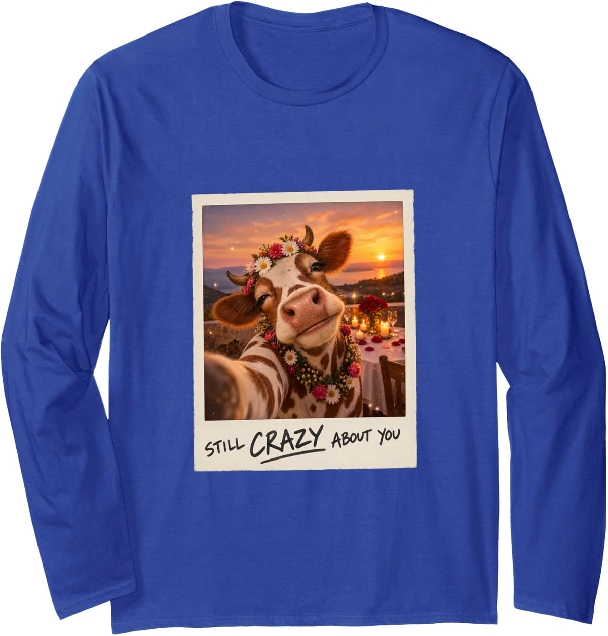 Still Crazy About You Spotted Cow Selfie Anniversary Long Sleeve T-Shirt - Adult Unisex Royal Blue