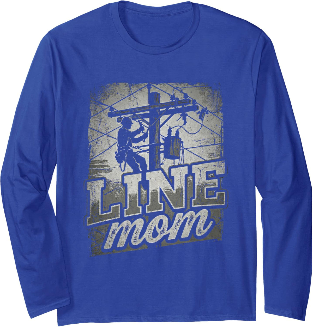 Line Mom Electrical Lineman's Mom Lineworker Electric Power Long Sleeve T-Shirt - Adult Unisex Royal Blue