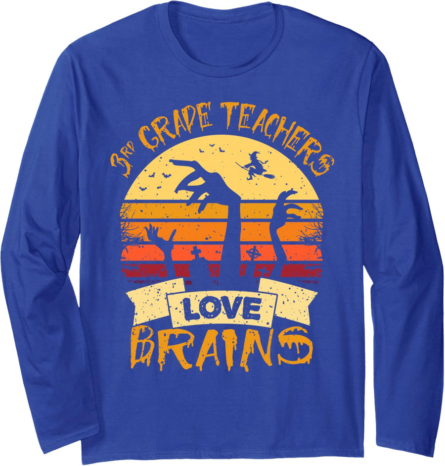 3rd Grade Teachers Love Brains for Men Women Funny Teacher Long Sleeve T-Shirt - Adult Unisex Royal Blue