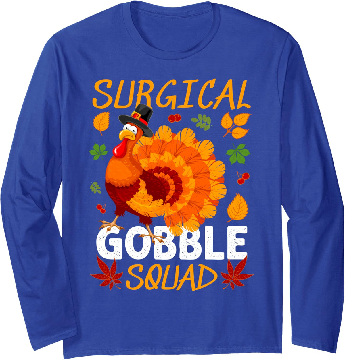 Surgical Gobble Squad Thanksgiving Turkey Long Sleeve T-Shirt - Adult Unisex Royal Blue