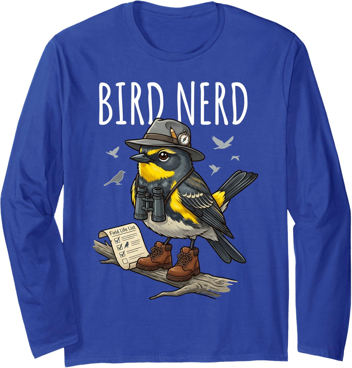 Bird Nerd Cute Warbler Birdwatcher with Hiking Gear Long Sleeve T-Shirt - Adult Unisex Royal Blue