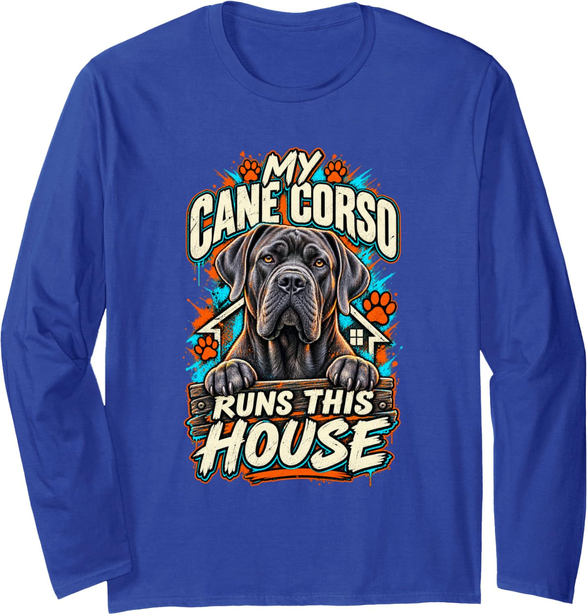 My Cane Corso Runs This House Grunge Dog Graphic, Can Corso Long Sleeve T-Shirt - Adult Unisex Royal Blue