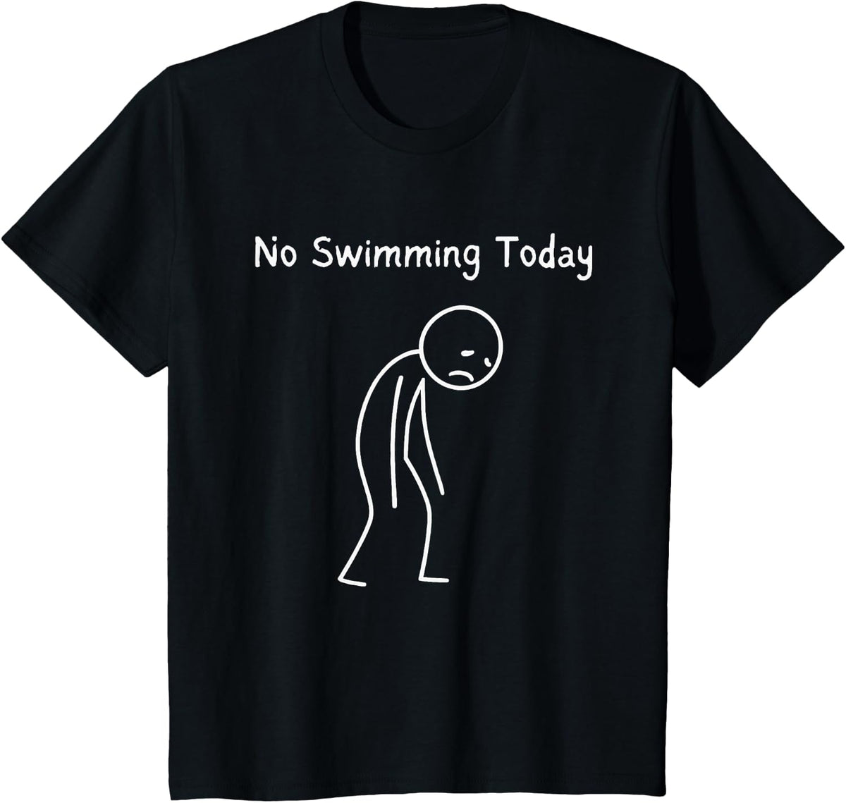 No Swimming Today - Swimming Lover Sad Stickman T-Shirt - Black