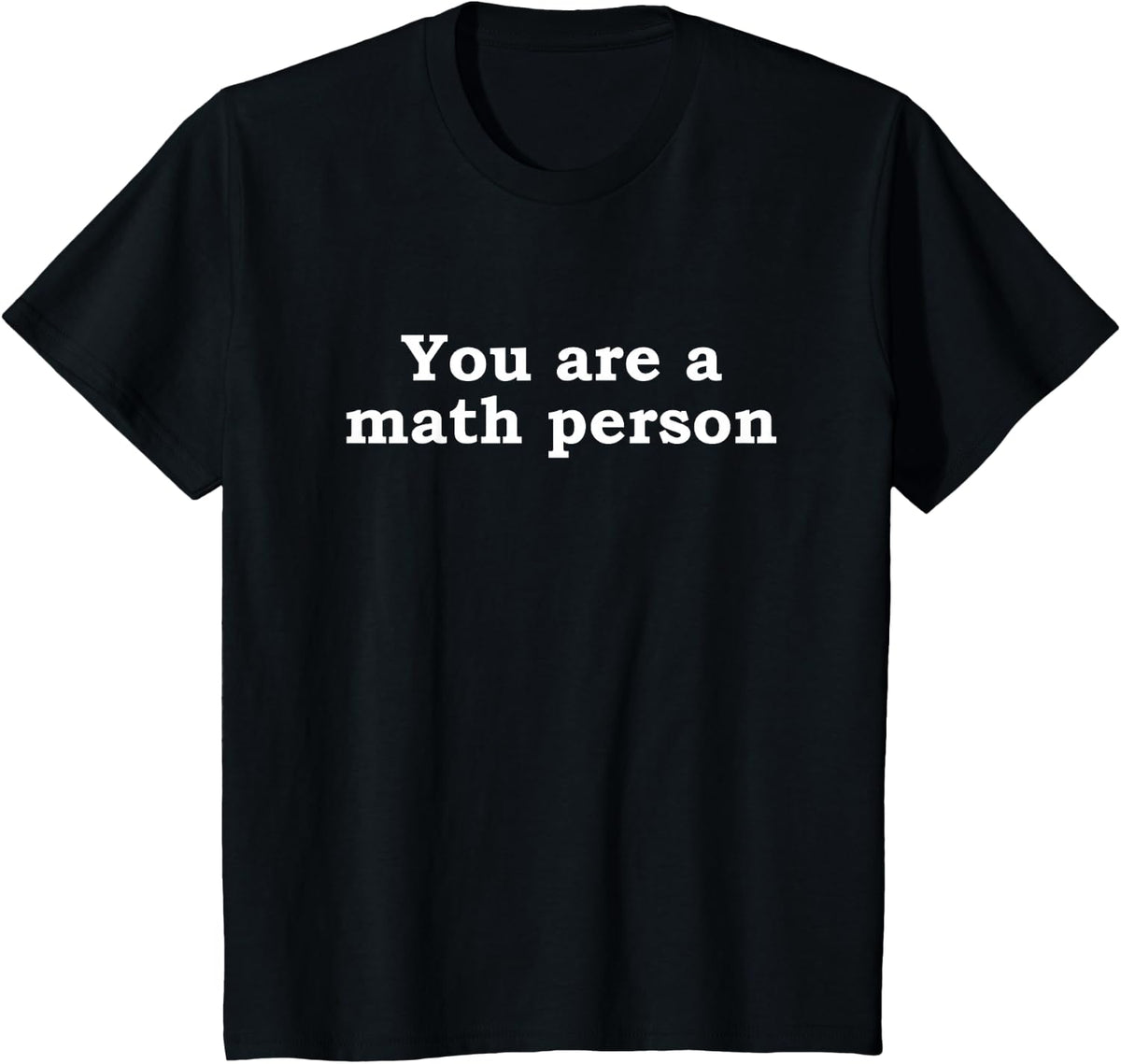 You are a math person T-Shirt - Black