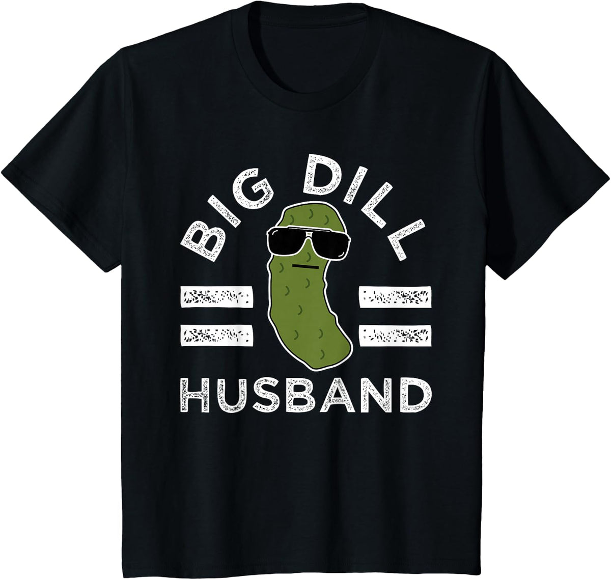 Pickle Pun Big Dill Husband Fun Saying Dad Joke Hubby Humor T-Shirt - Black