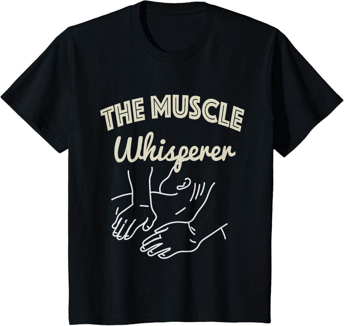 Muscle Whisperer T-Shirt - Massage & Physical Therapist Gift T-Shirt - Black