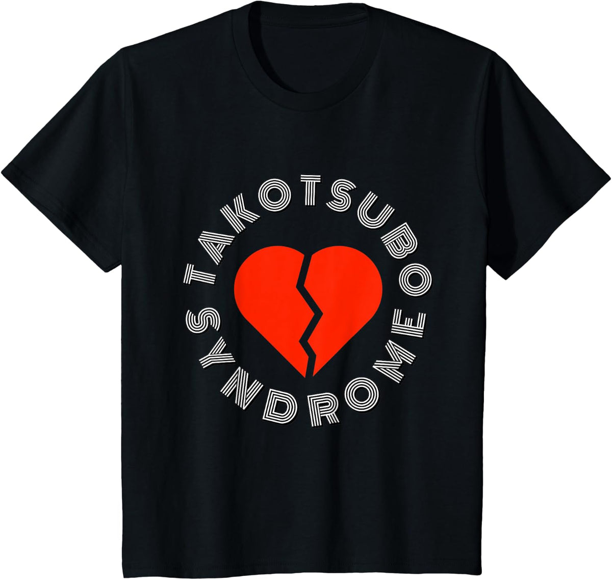 Takotsubo Syndrome, Broken Heart Syndrom, Cardiology Design T-Shirt - Black