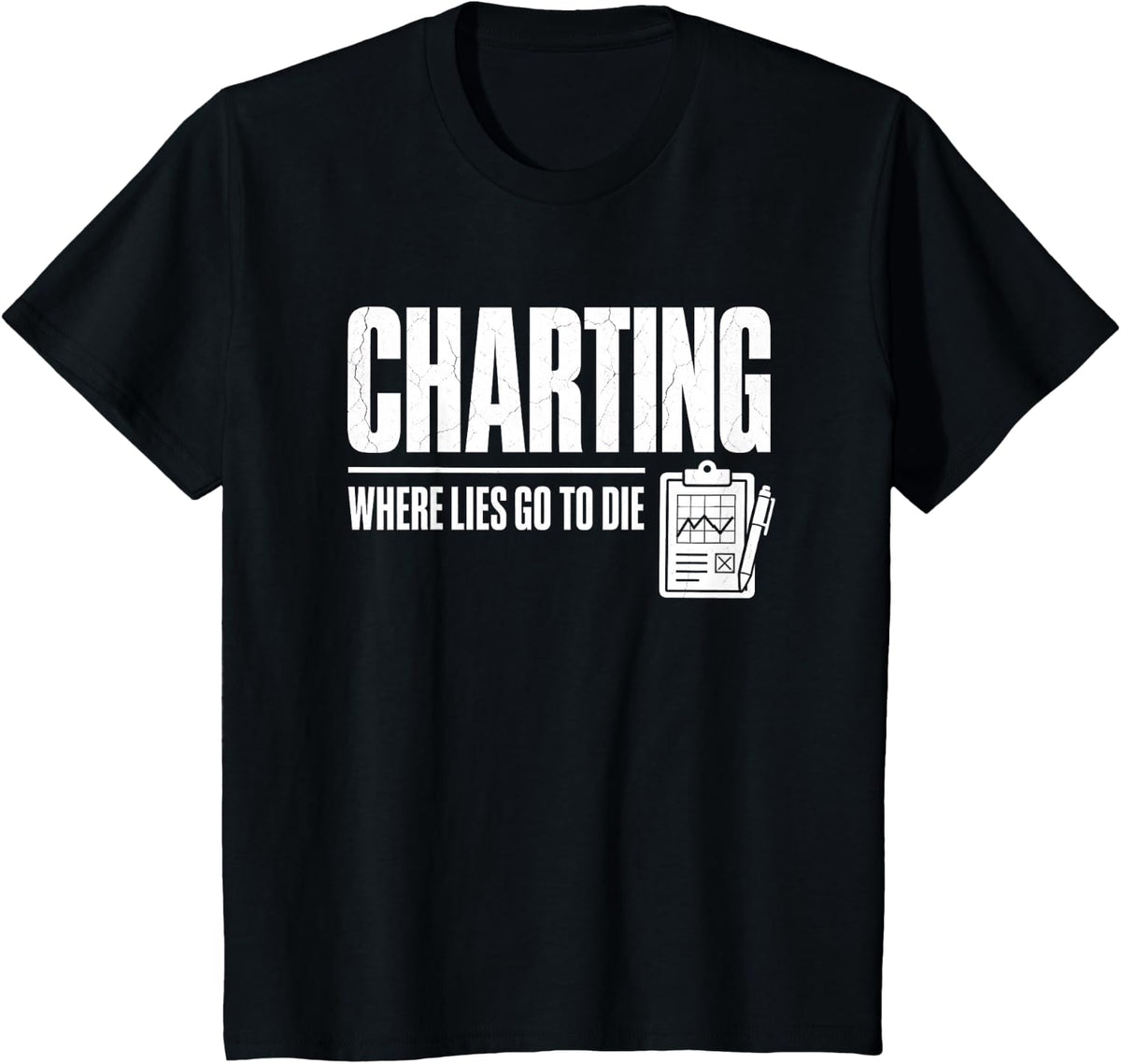 Paramedic Charting Where Lies Go to Die EMT First Responder T-Shirt - Black