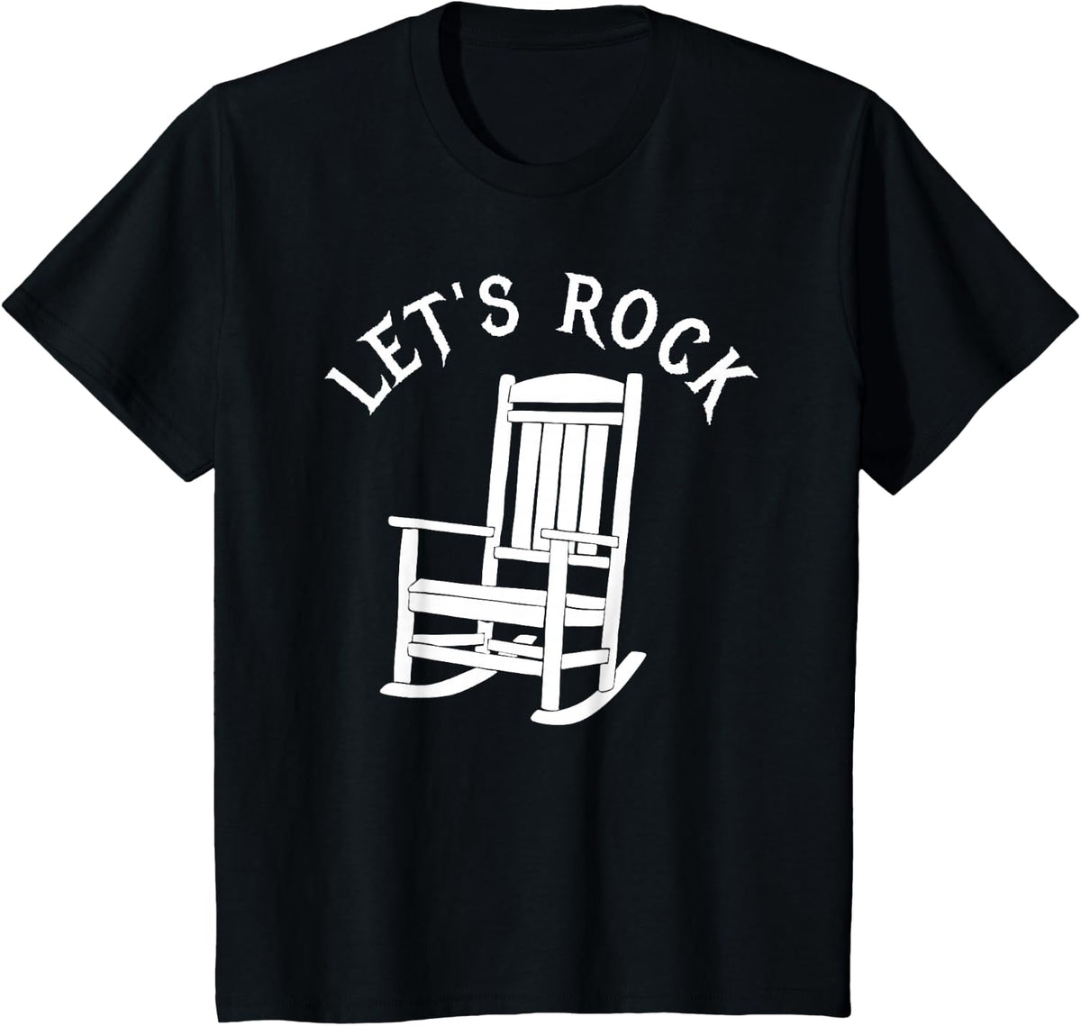 Let's Rock Funny Rocking Chair Graphic T-Shirt - Black