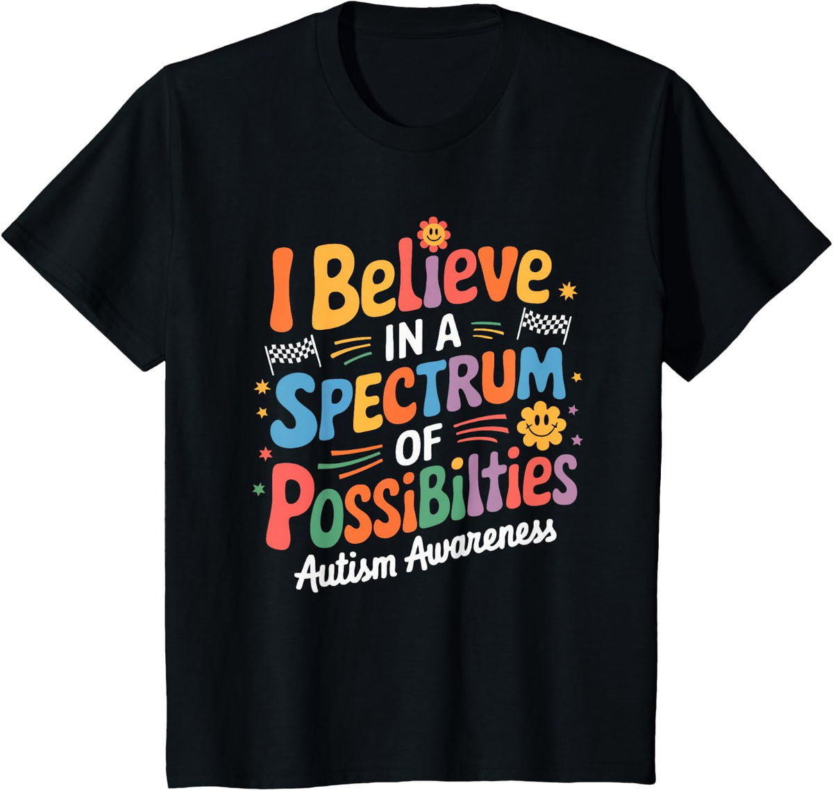 I Believe In A Spectrum Of Possibilities Autism awareness T-Shirt - Black