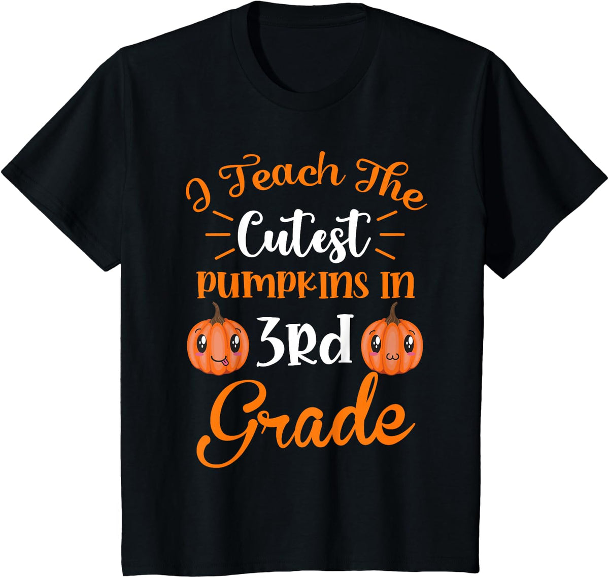 I Teach The Cutest Pumpkins 3rd Grade Teacher Thanksgiving T-Shirt - Black