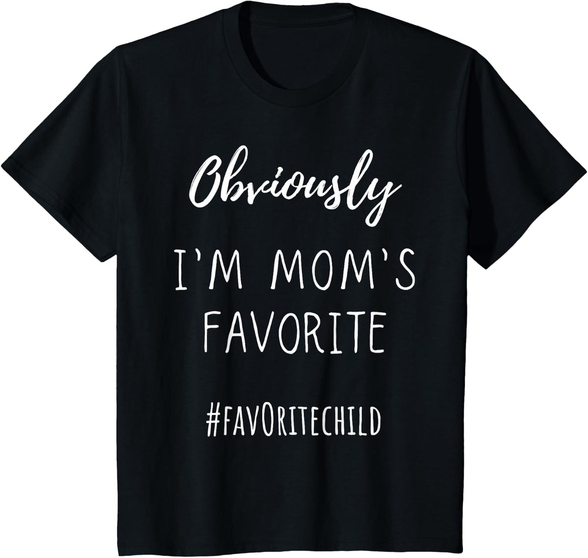 I'm Mom's Favorite Funny Daughter-Son Child Gift T-Shirt - Black