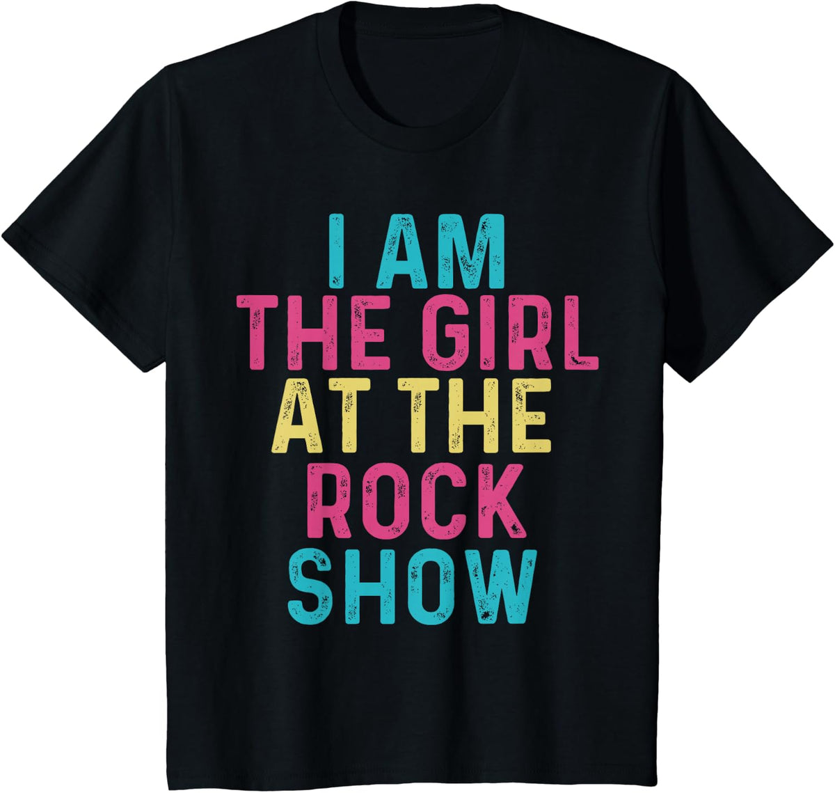 Vintage I Am The Girl at The Rock Show Rock Music Lover Tee T-Shirt - Black