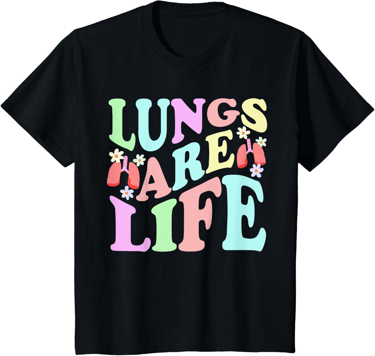 Respiratory Therapist Nurse Quote Lungs Are Life for RT T-Shirt - Black