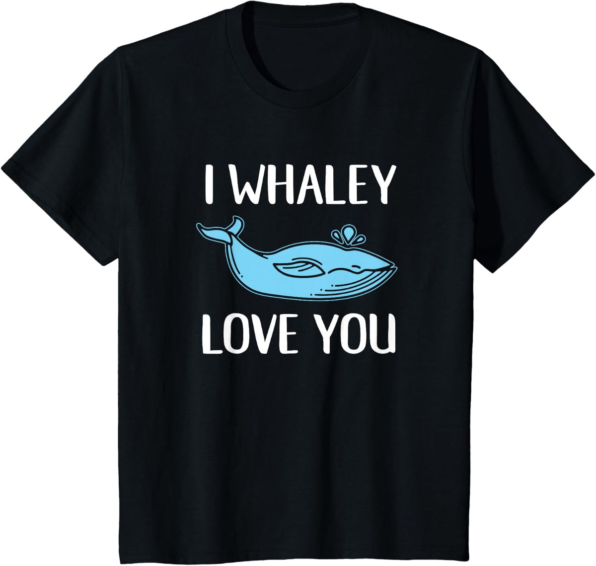 I Whaley Love You Funny Whale Pun Valentine's Day T-Shirt - Black