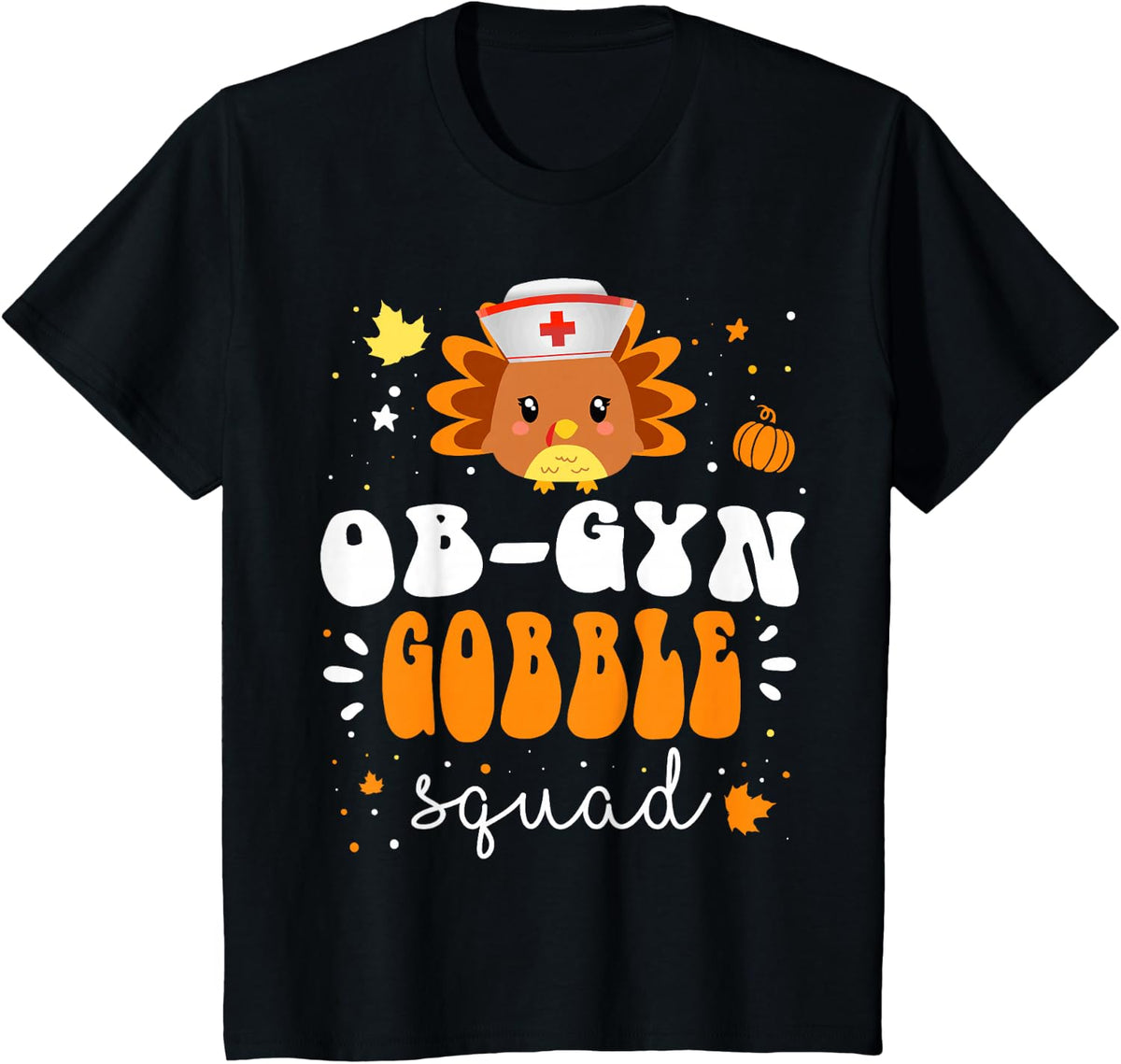 Nurse Turkey Matching OB-GYN Nurse Gobble Squad Thanksgiving T-Shirt - Black
