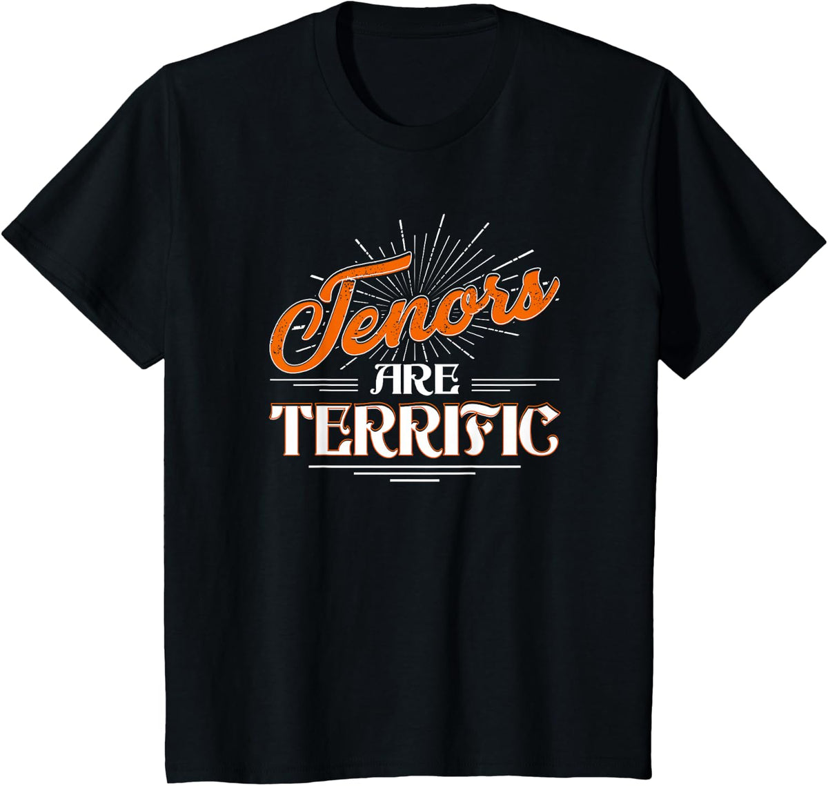 Tenors are Terrific Male Choir Singers T-Shirt - Black