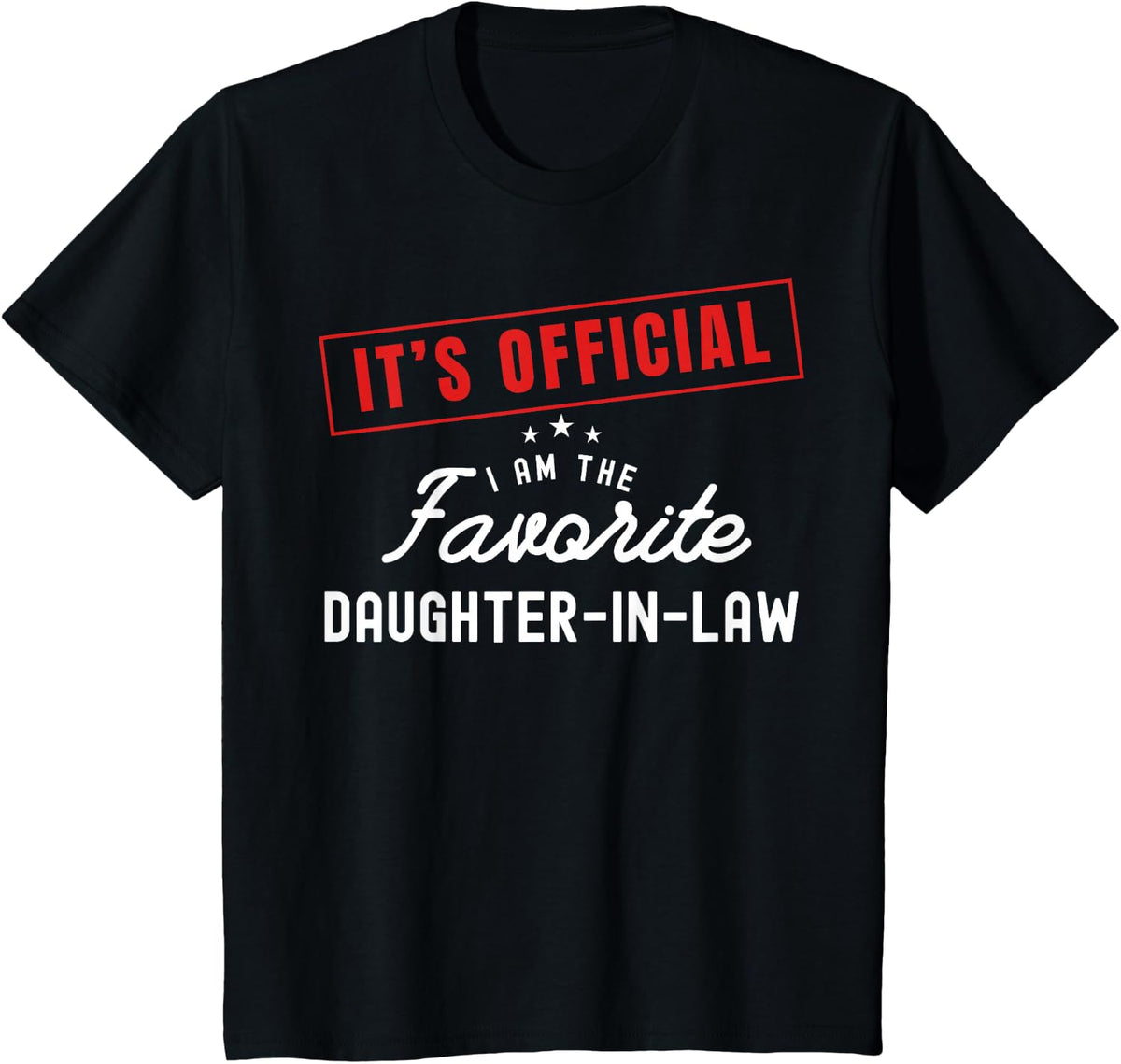 It's Official I'm The Favorite Daughter In Law Vintage T-Shirt - Black
