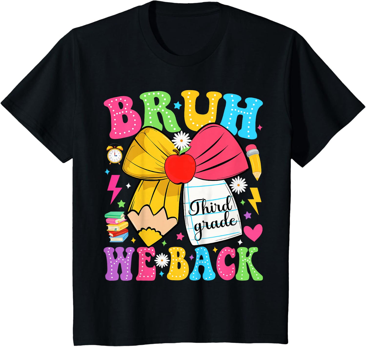 Bruh We Back 3rd Grade Back to School Third Grade Girl T-Shirt - Black