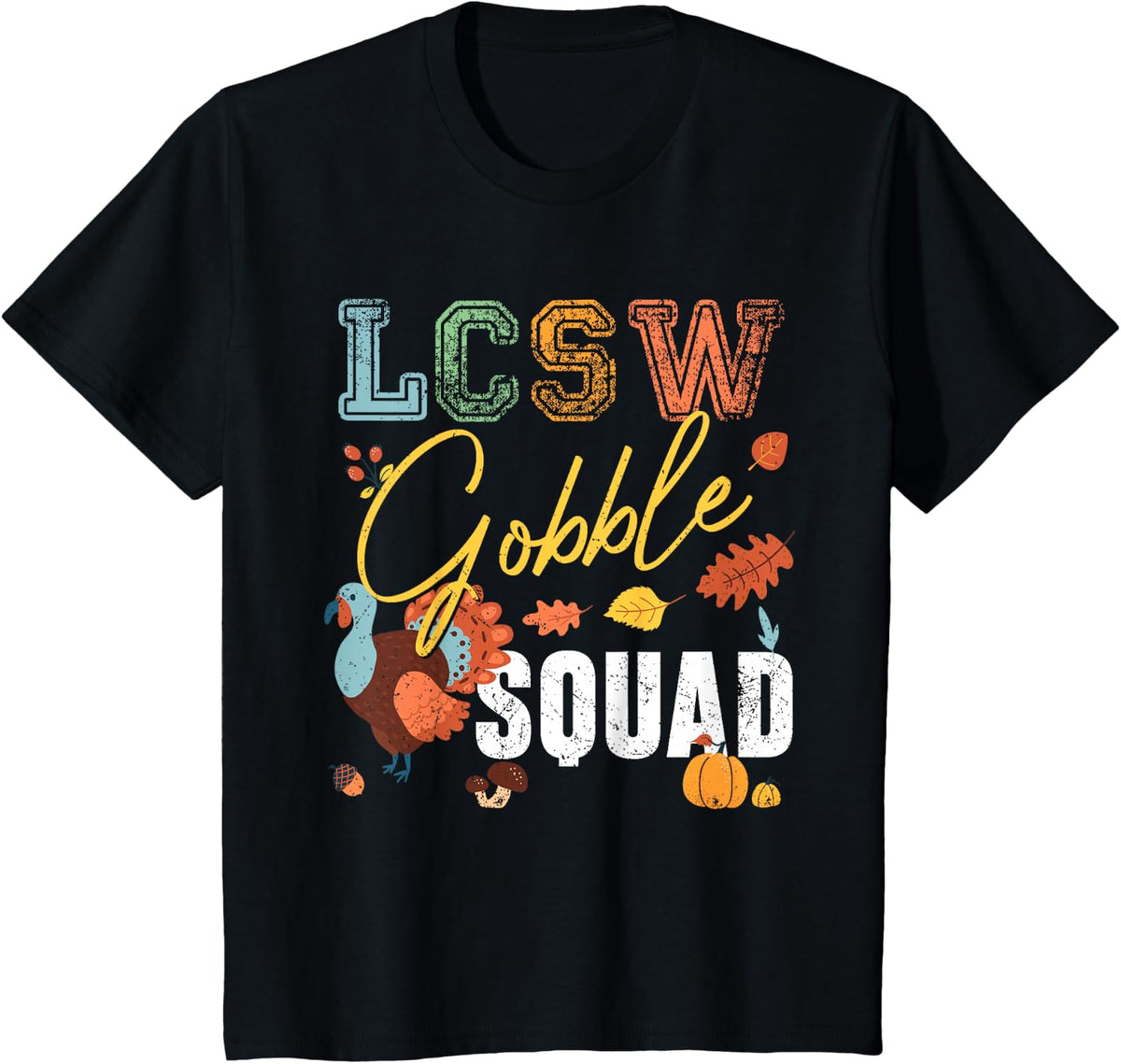 LCSW Gobble Squad Thanksgiving Match Clinical Social T-Shirt - Black