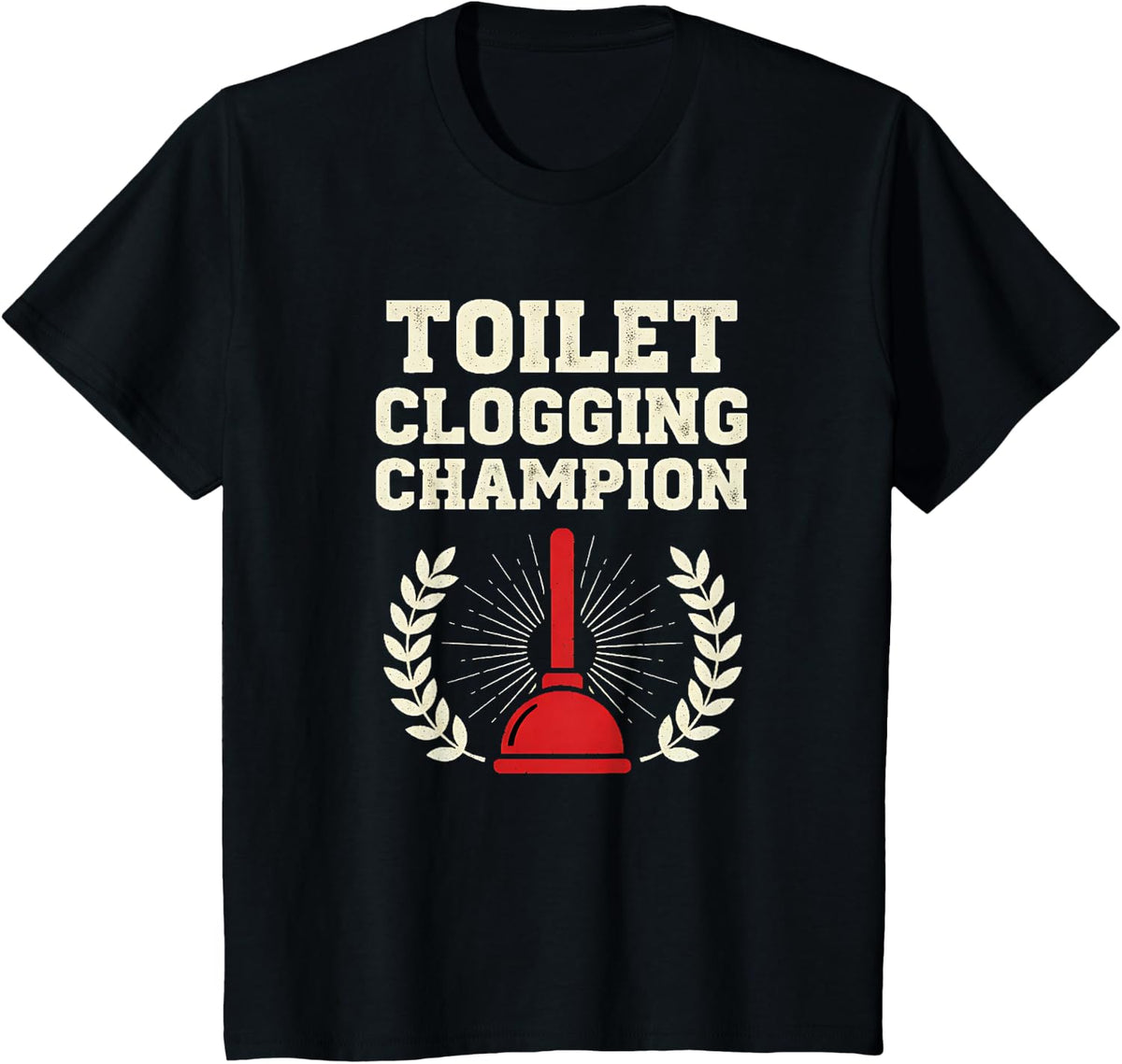 Toilet Clogging Champion Funny Father's Humor T-Shirt - Black