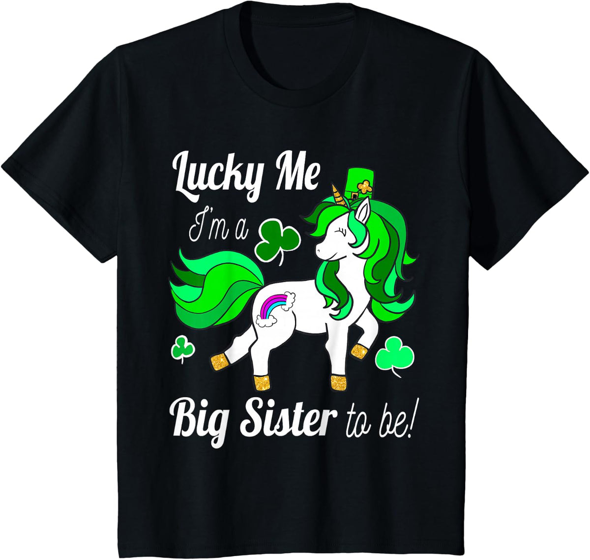 Kids Lucky Me I'm a Big Sister To Be! St Pattys Day Unicorn T-Shirt - Black