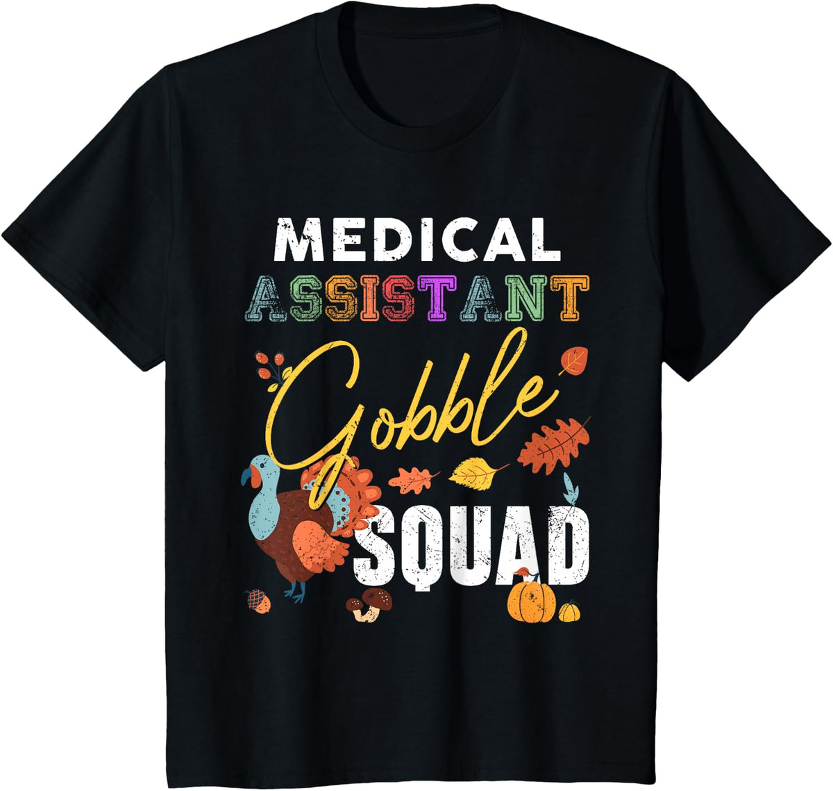 Medical Assistant Gobble Squad Thanksgiving Match EMT T-Shirt - Black