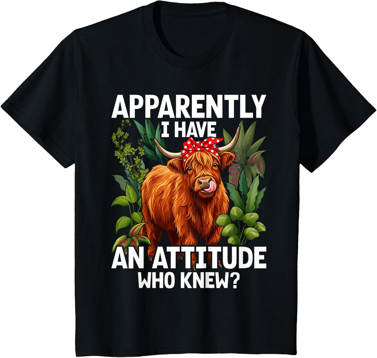 Highland Cow Apparently I Have an Attitude Who Knew T-Shirt - Black