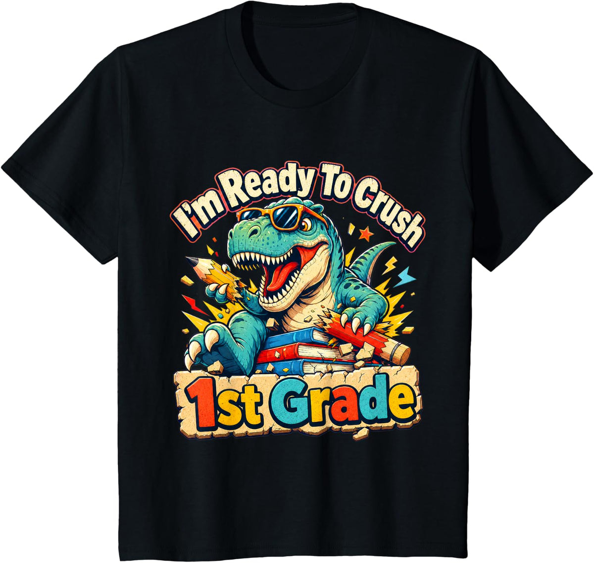 I'm Ready to Crush 1st Grade Back to School Dinosaur T Rex T-Shirt - Black