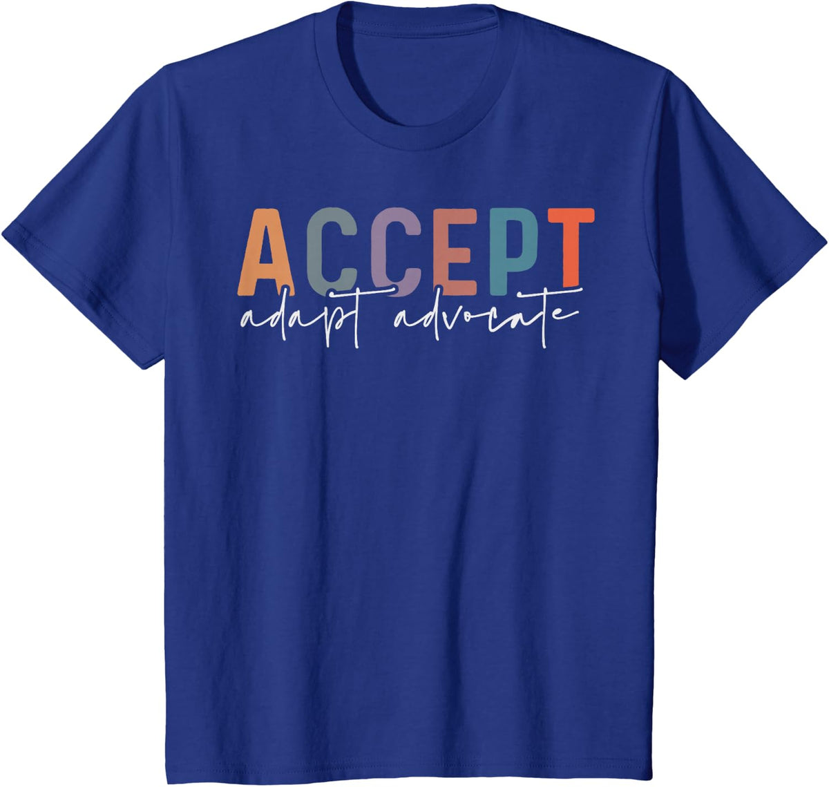 Accept Adapt Advocate Special Education Teacher Autism SPED T-Shirt - Royal Blue