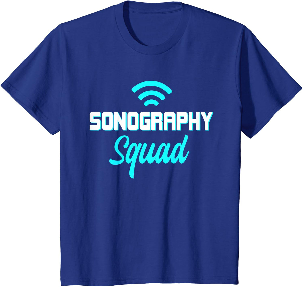 Ultrasound Sonography Sonographers Doctors Radiologist T-Shirt - Royal Blue
