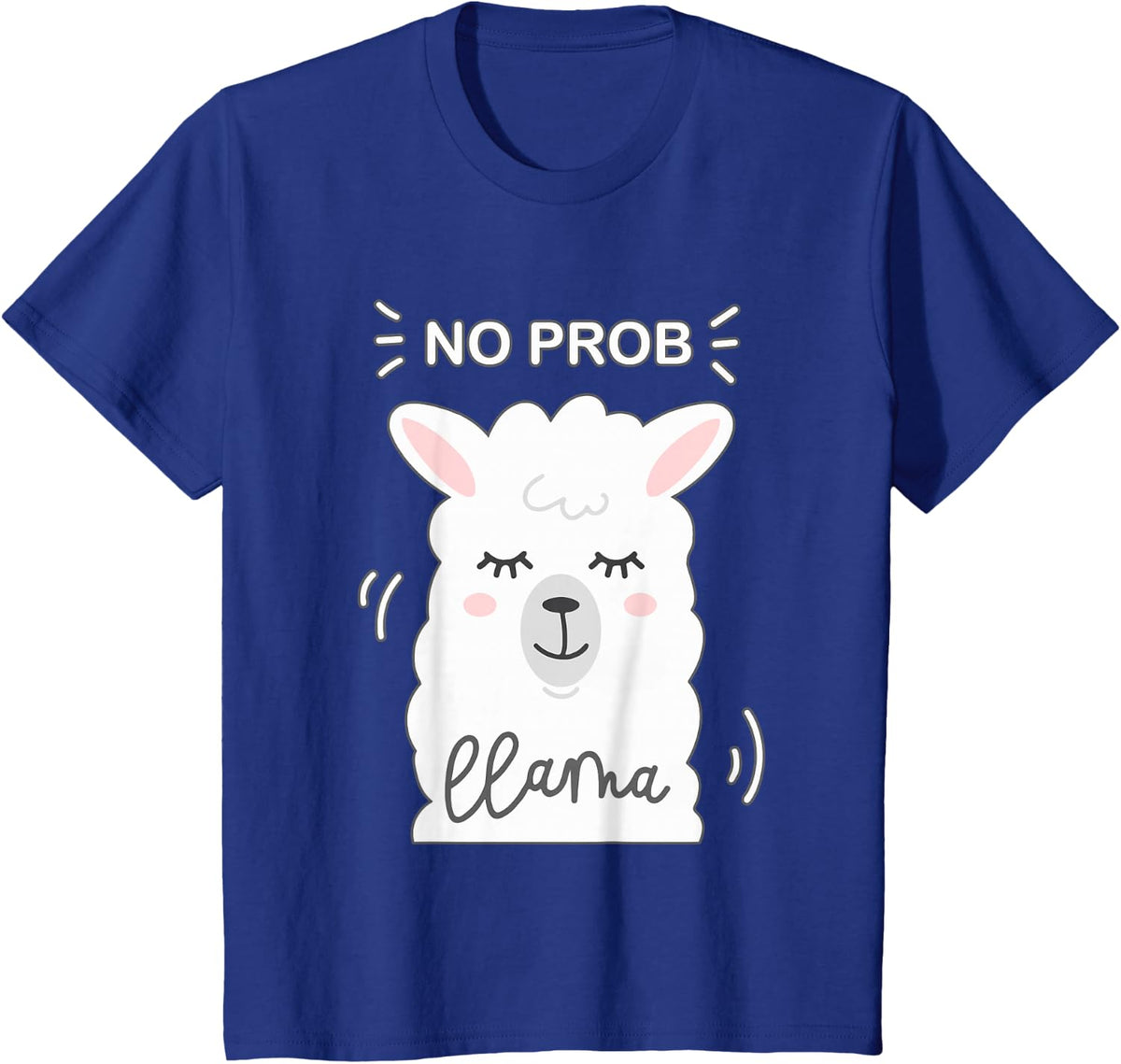 No Prob Llama Cute T-Shirt Funny No Drama Alpaca Lammacorn T-Shirt - Royal Blue