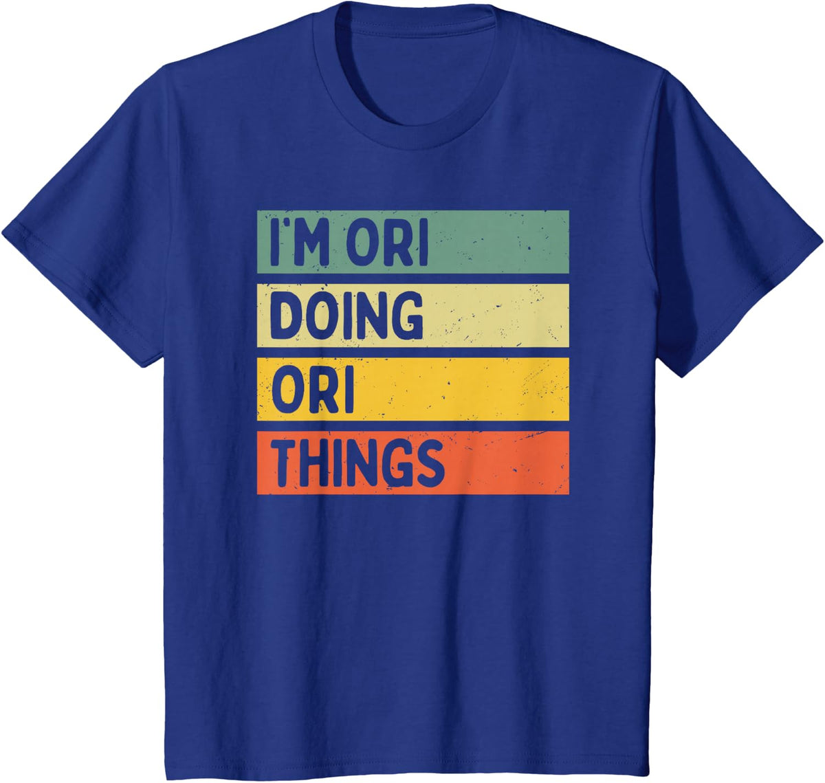 I'm Ori Doing Ori Things Funny Personalized Quote T-Shirt - Royal Blue