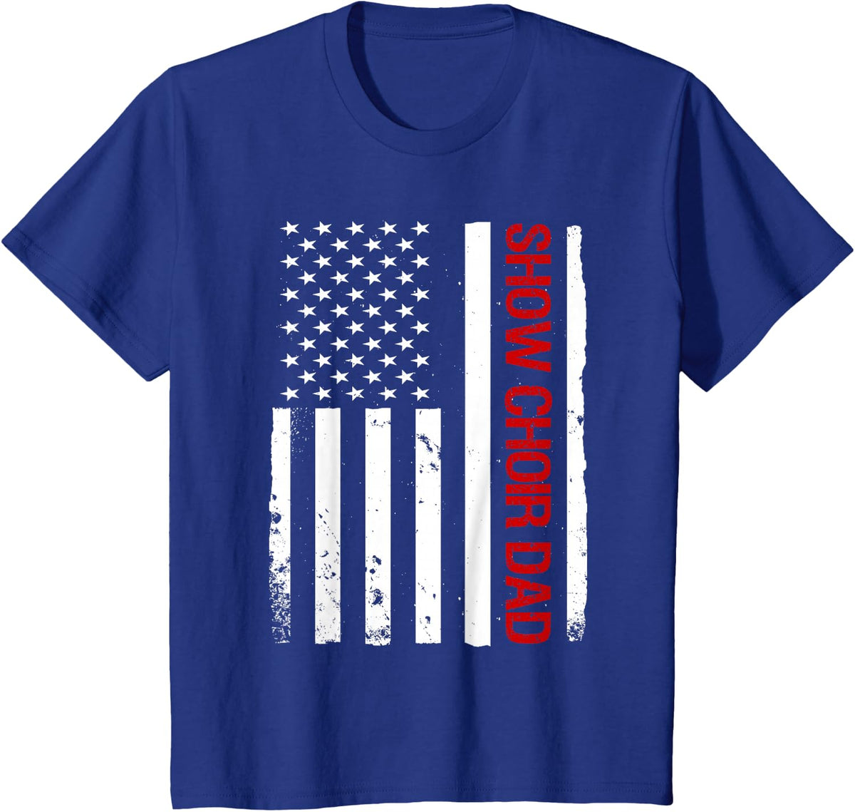 Show Choir Dad USA American Flag Singing T-Shirt - Royal Blue