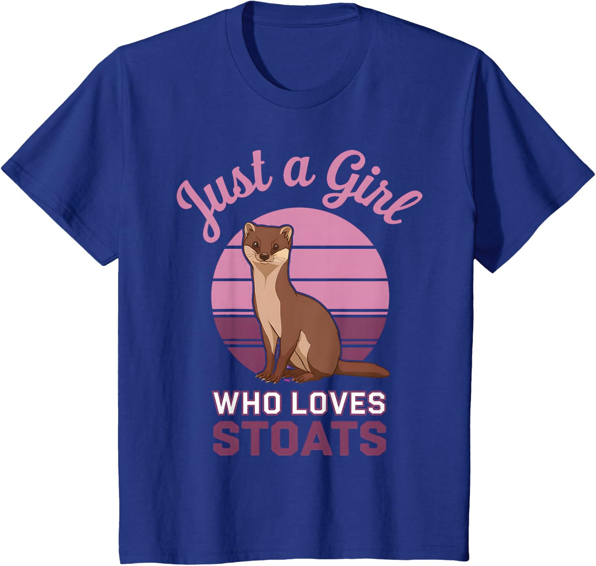 Just A Girl Who Loves Stoat T-Shirt - Royal Blue