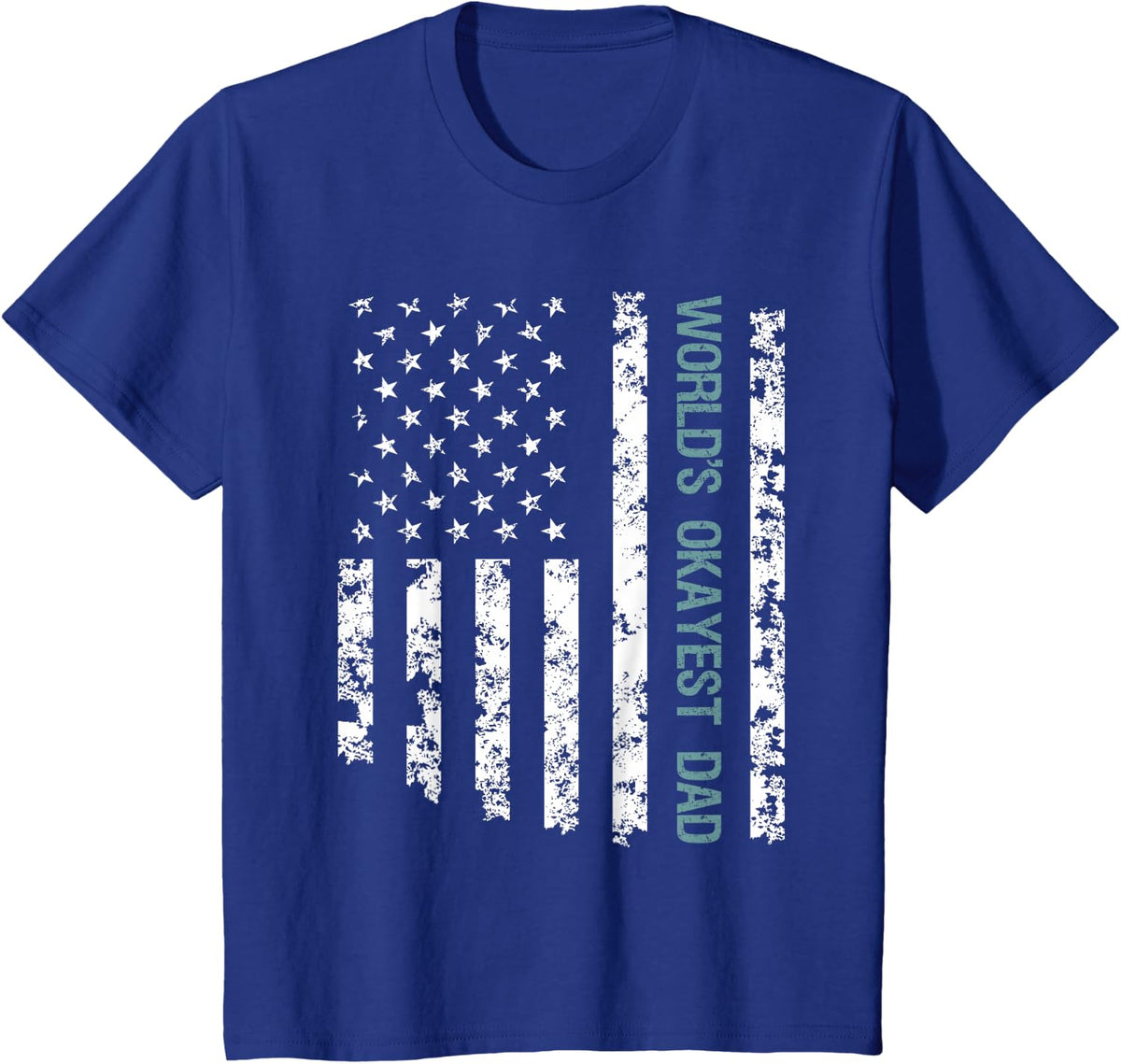 World's Okayest Dad American Flag Father's Day Funny T-Shirt - Royal Blue