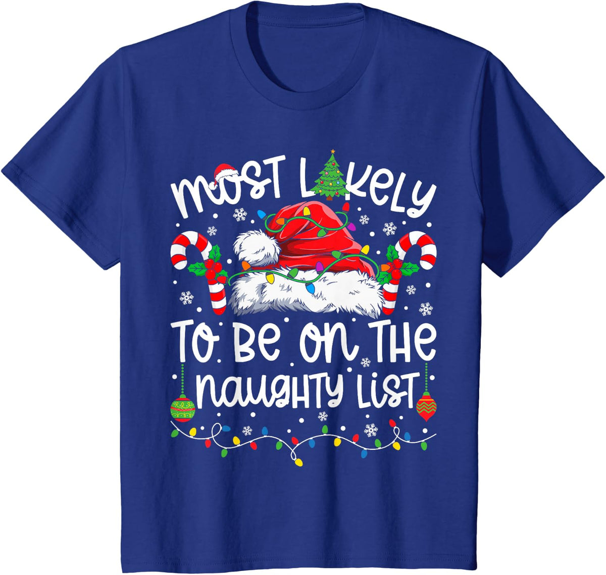 Most Likely to Be On The Naughty List Christmas Matching T-Shirt - Royal Blue