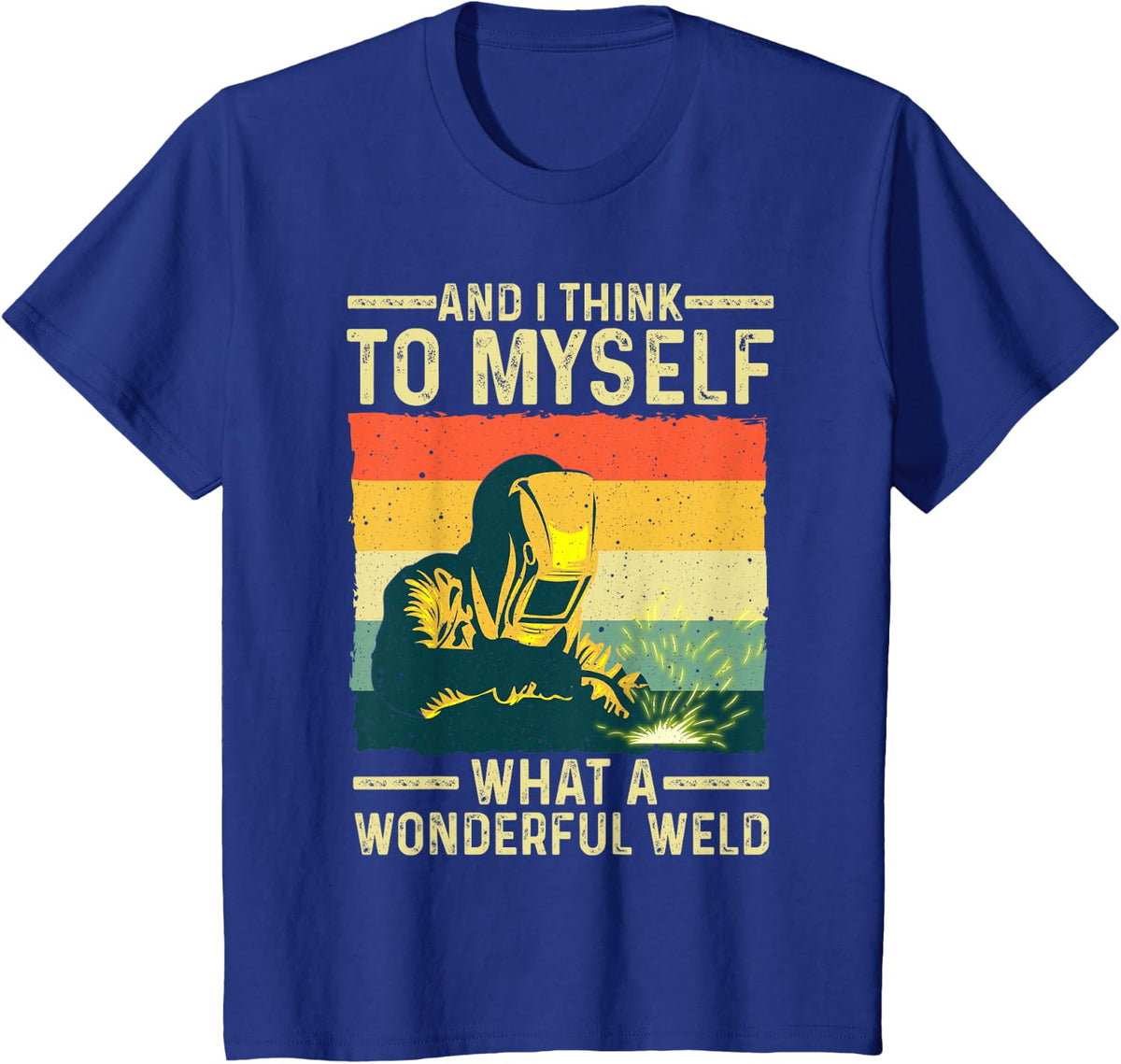 Funny Vintage Welding Design for Men Dad Blacksmith Worker T-Shirt Small - Royal Blue