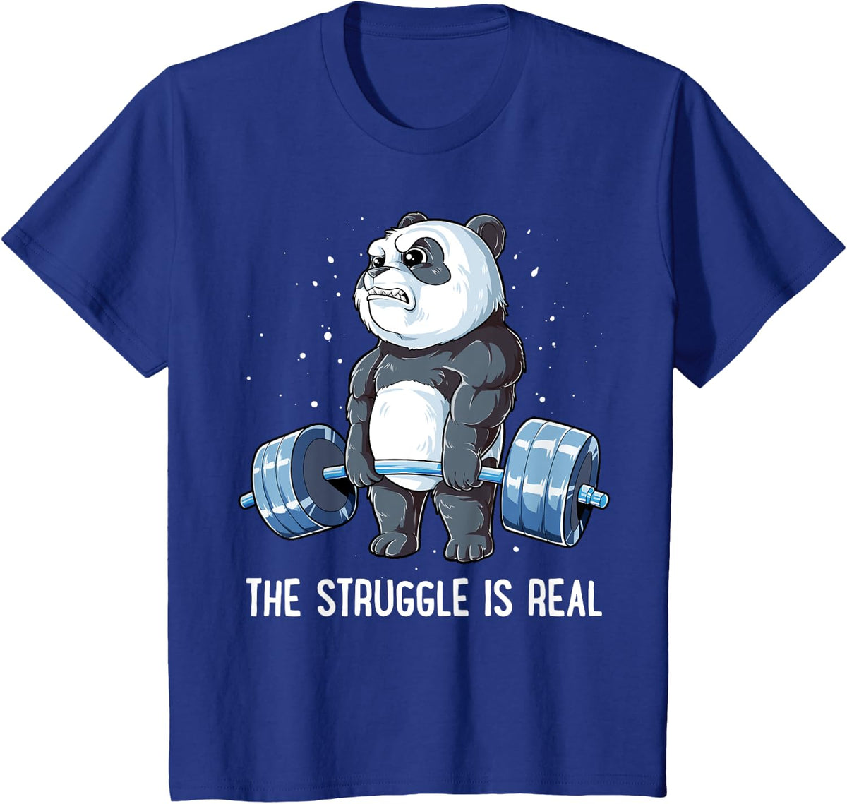 Panda The Struggle is Real Weightlifting Fitness Gym Funny T-Shirt - Royal Blue