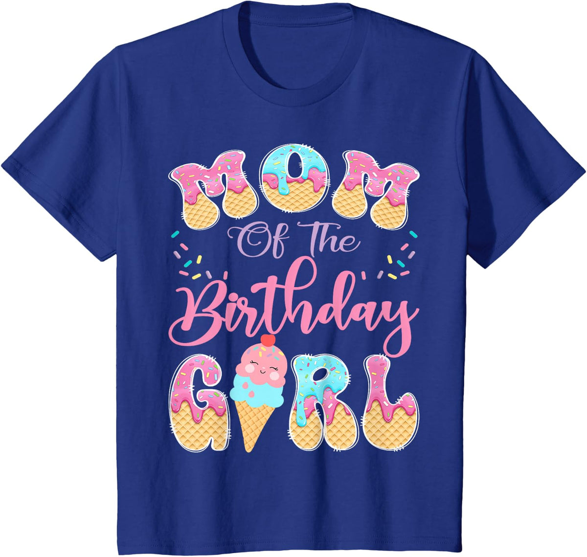 Mom of The Birthday Girl Sweet Ice Cream Drip Party T-Shirt - Royal Blue